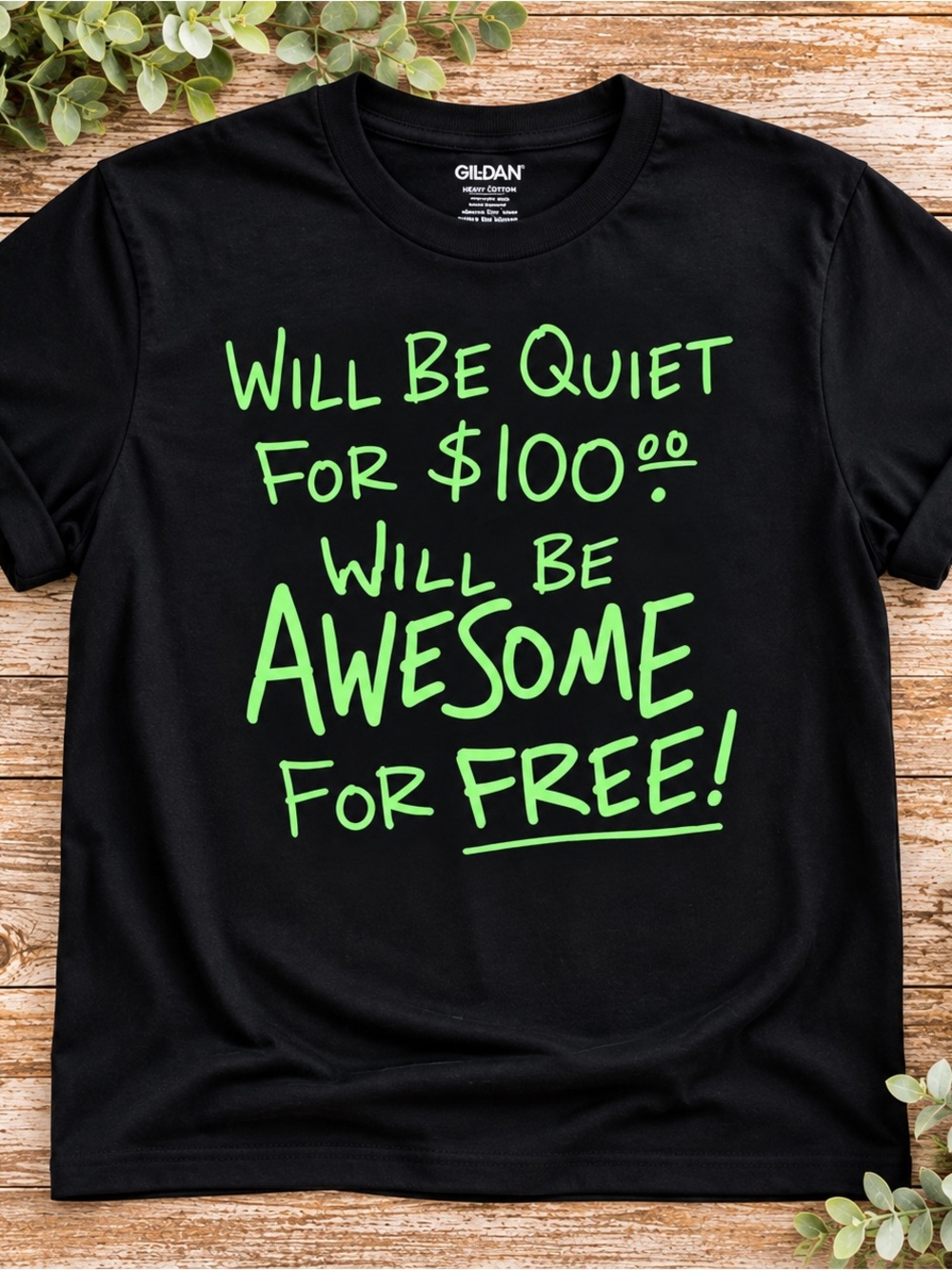 Gildan Black Kids Tee with Neon Green 'Will Be Quiet For $100' Graphic 621